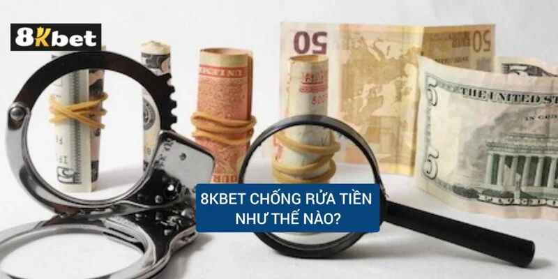 8kbet-chong-rua-tien-nhu-the-nao