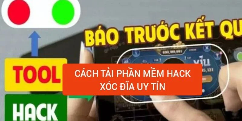 cach-tai-phan-mem-hack-xoc-dia-uy-tin