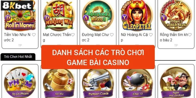 danh-sach-cac-tro-choi-game-bai-casino-dang-hot