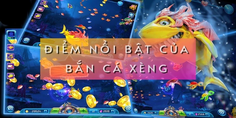 diem-noi-bat-cua-ban-ca-xeng